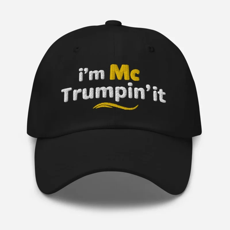 I\'m McTrumpin\' It Custom Embroidered Hat